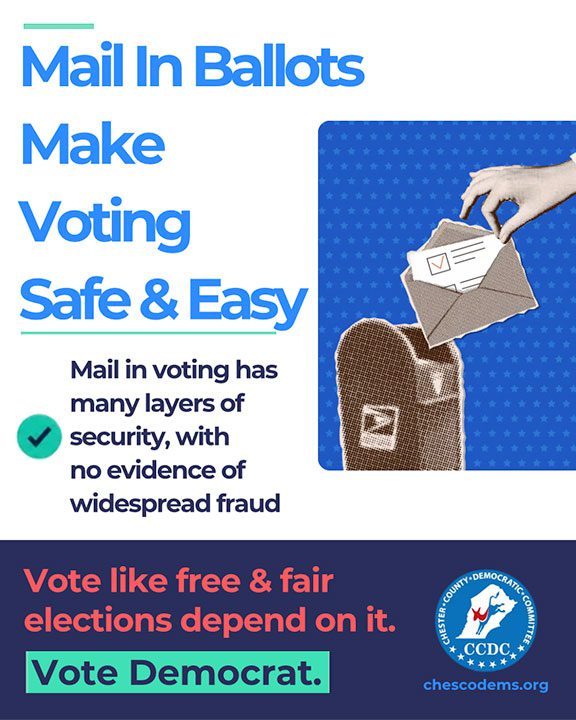 Mail in ballots make voting safe & easy.